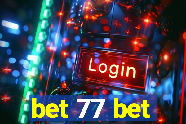 bet 77 bet